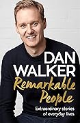Remarkable People: Extraordinary Stories of Everyday Lives
