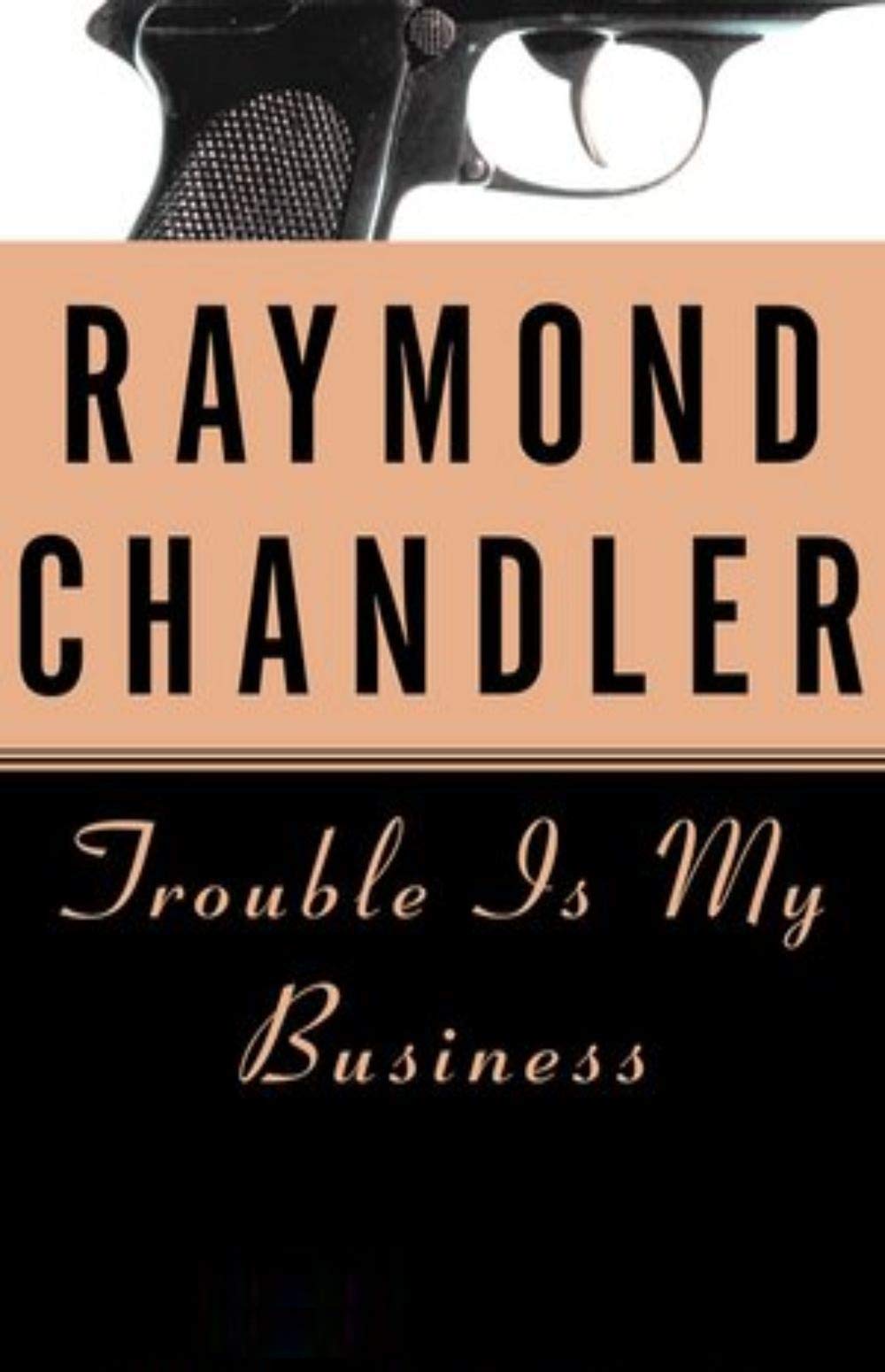 Trouble Is My Business
