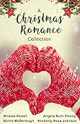 A Christmas Romance Collection: Six heart-warming holiday romances