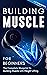 Building Muscle for Beginne...