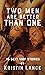 Two Men Are Better Than One: Erotica Anthology - 15 MMF Stories (Kristin Lance Anthologies Book 5)