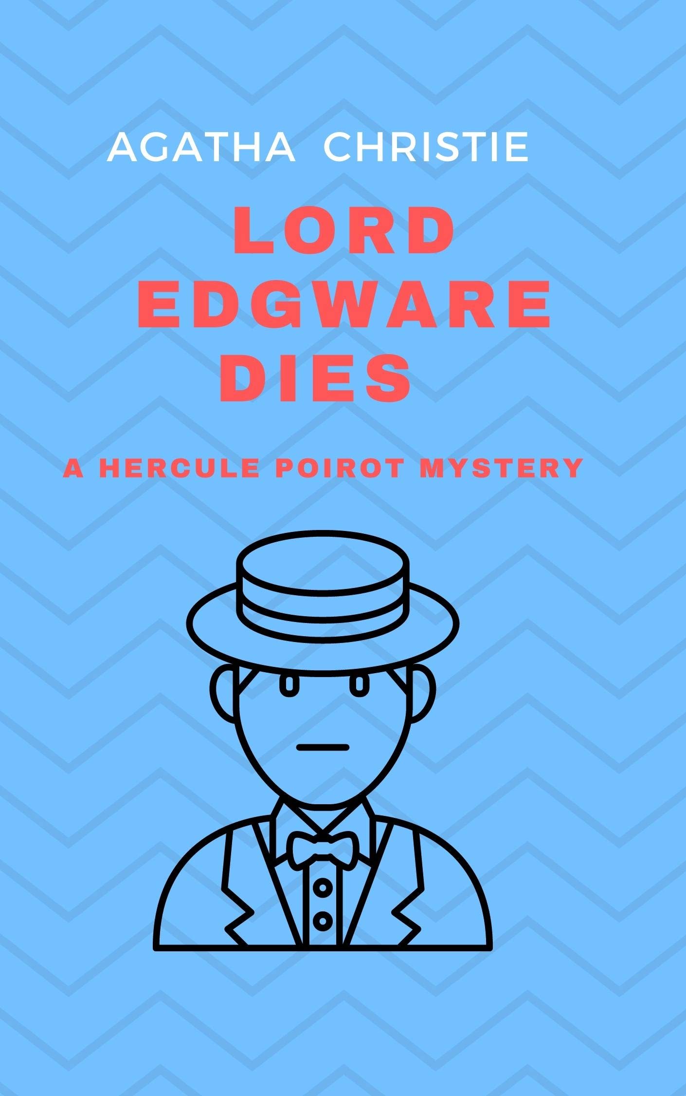 Lord Edgware Dies A Hercule Poirot Mystery