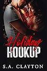 Holiday Hookup by S.A. Clayton