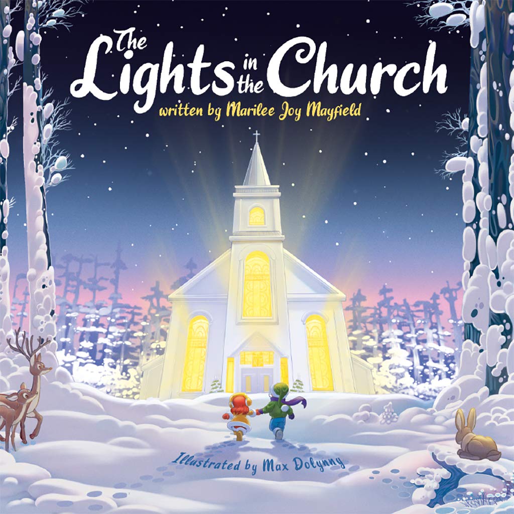 The Lights In The Church - Christmas Children’s Book for Toddlers and Kids Ages 4-10 about the Season’s Greatest Miracles - Discover the Perfect, Beloved ... Ones (Top 10 Christian Book Collection)