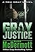 Gray Justice by Alan McDermott