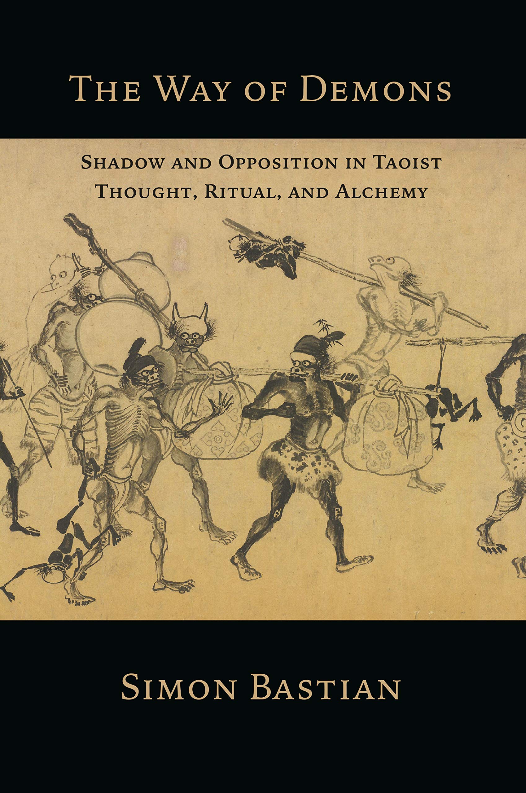 The Way of Demons: Shadow and Opposition in Taoist Thought, Ritual and Alchemy (Kindle Edition)