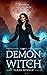 Demon Witch: A Paranormal F...