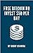 FREE BITCOIN NO INVEST $50 PER DAY by Robby Chandra