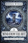 A Wind From the Rift by Bonnie Wynne