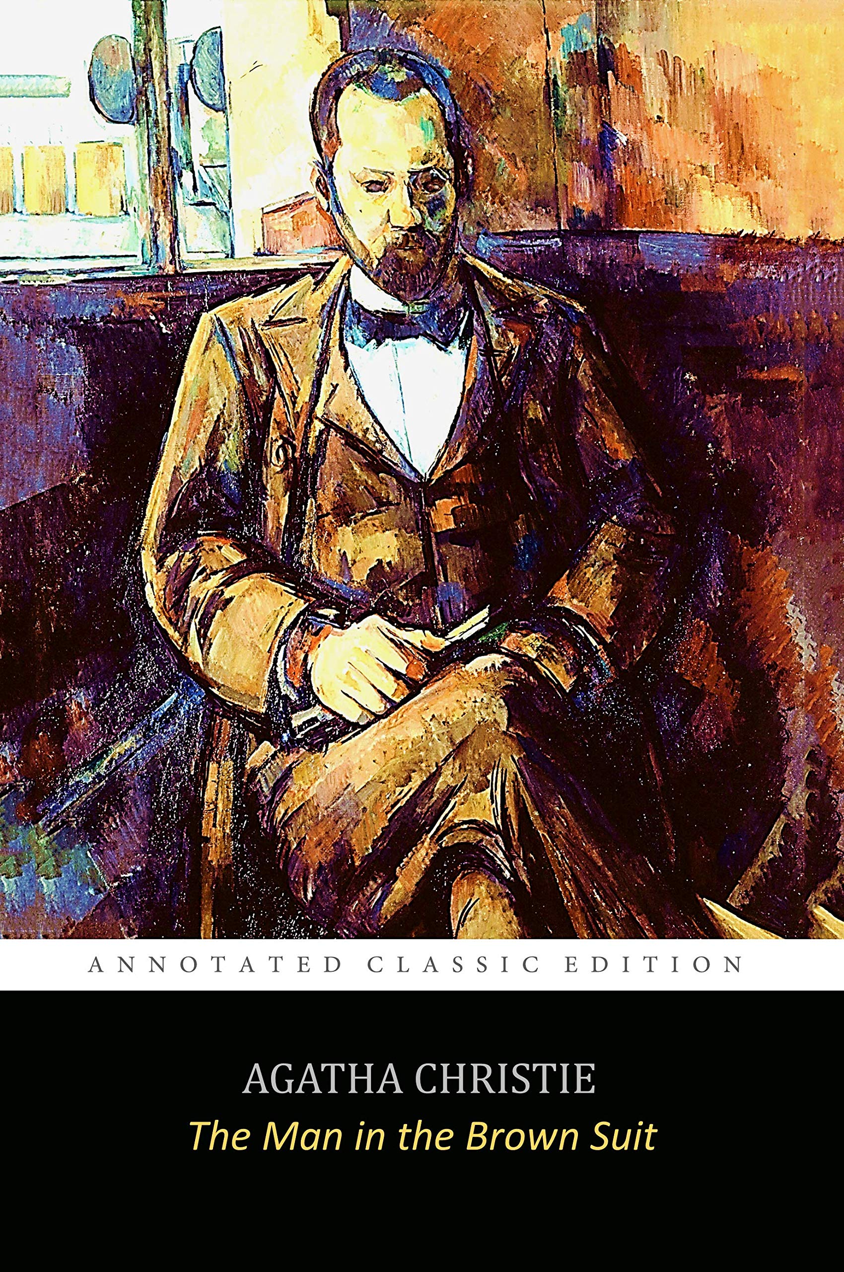 The Man in the Brown Suit "Annotated Classic Volume"