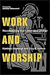 Work and Worship:...
