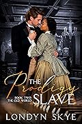 The Prodigy Slave, Book Two: The Old World
