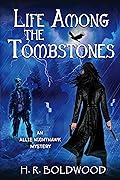 Life Among the Tombstones