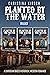 Planted By The Water Trilogy