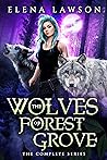 The Wolves of Forest Grove by Elena Lawson