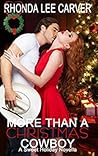 More Than a Christmas Cowboy by Rhonda Lee Carver