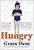 Hungry: The Highly Anticipated Memoir from One of the Greatest Food Writers of All Time