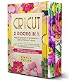CRICUT: 2 BOOKS I...
