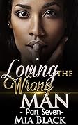 Loving The Wrong Man 7
