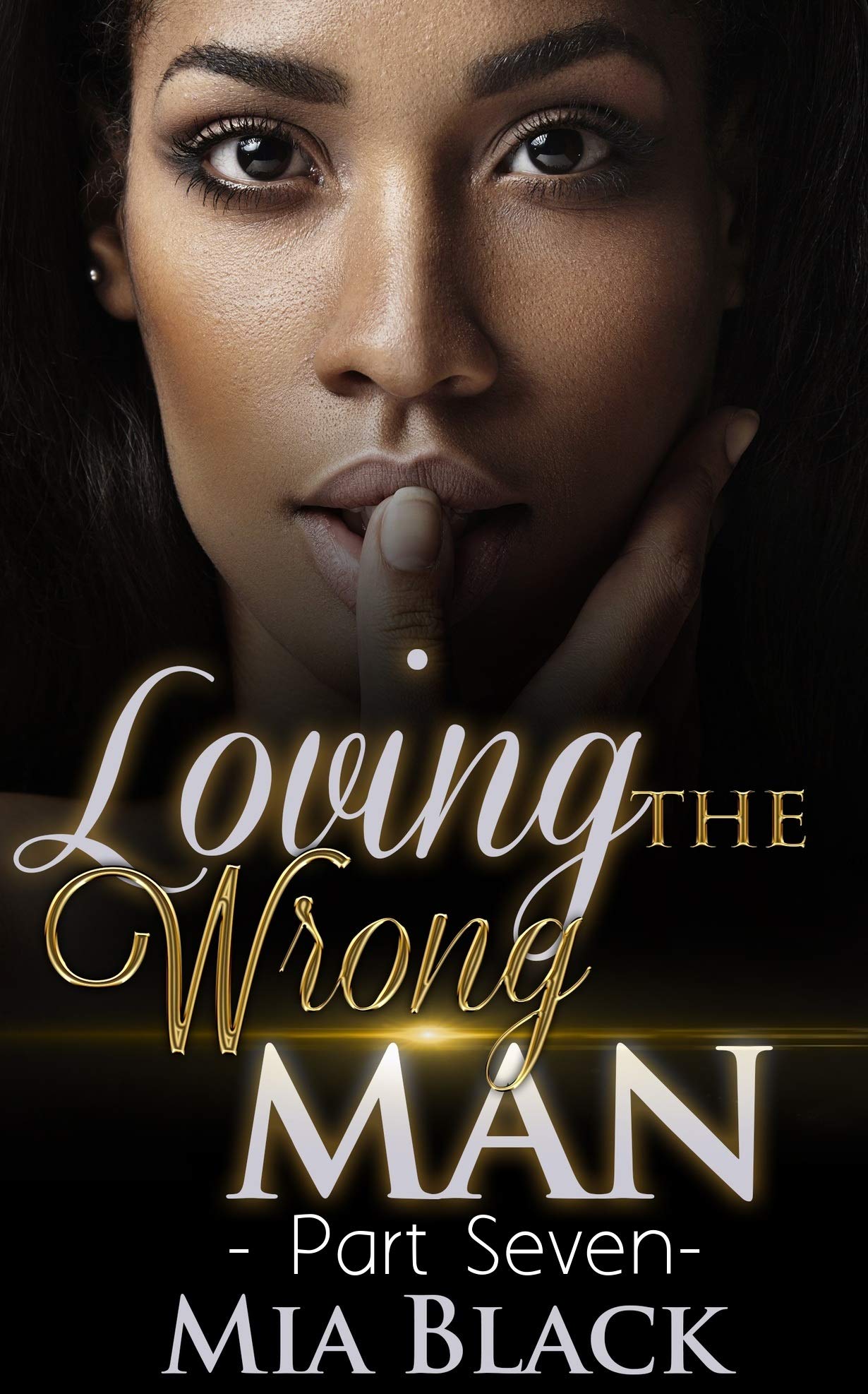 Loving The Wrong Man 7 (Kindle Edition)