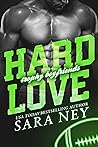 Hard Love by Sara Ney