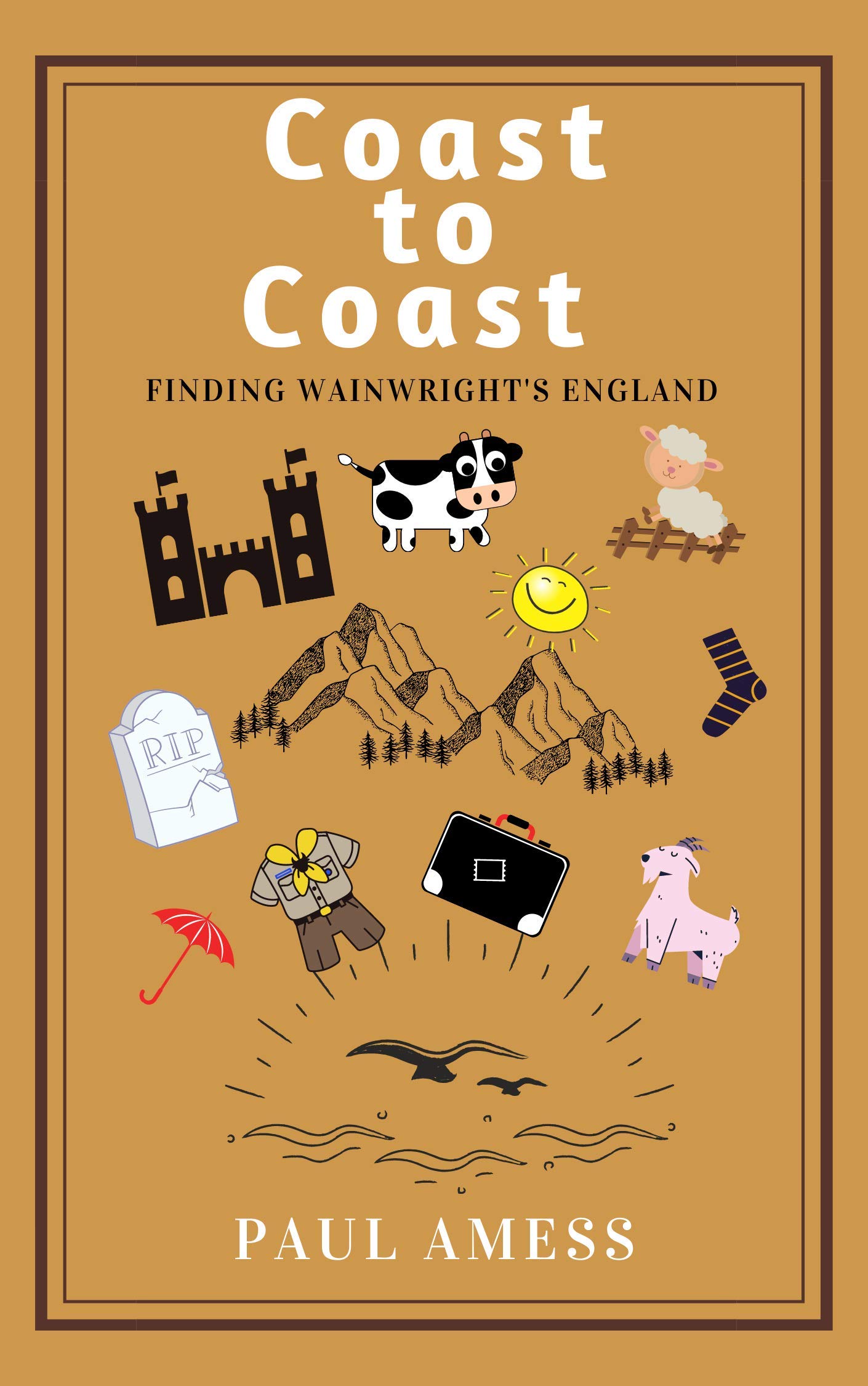Coast to Coast: Finding Wainwright's England (History Walks 1-5)