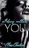 A Drug Called You