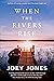 When the Rivers Rise (The Rivers #1)
