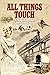 All Things Touch: A Saga of the American West