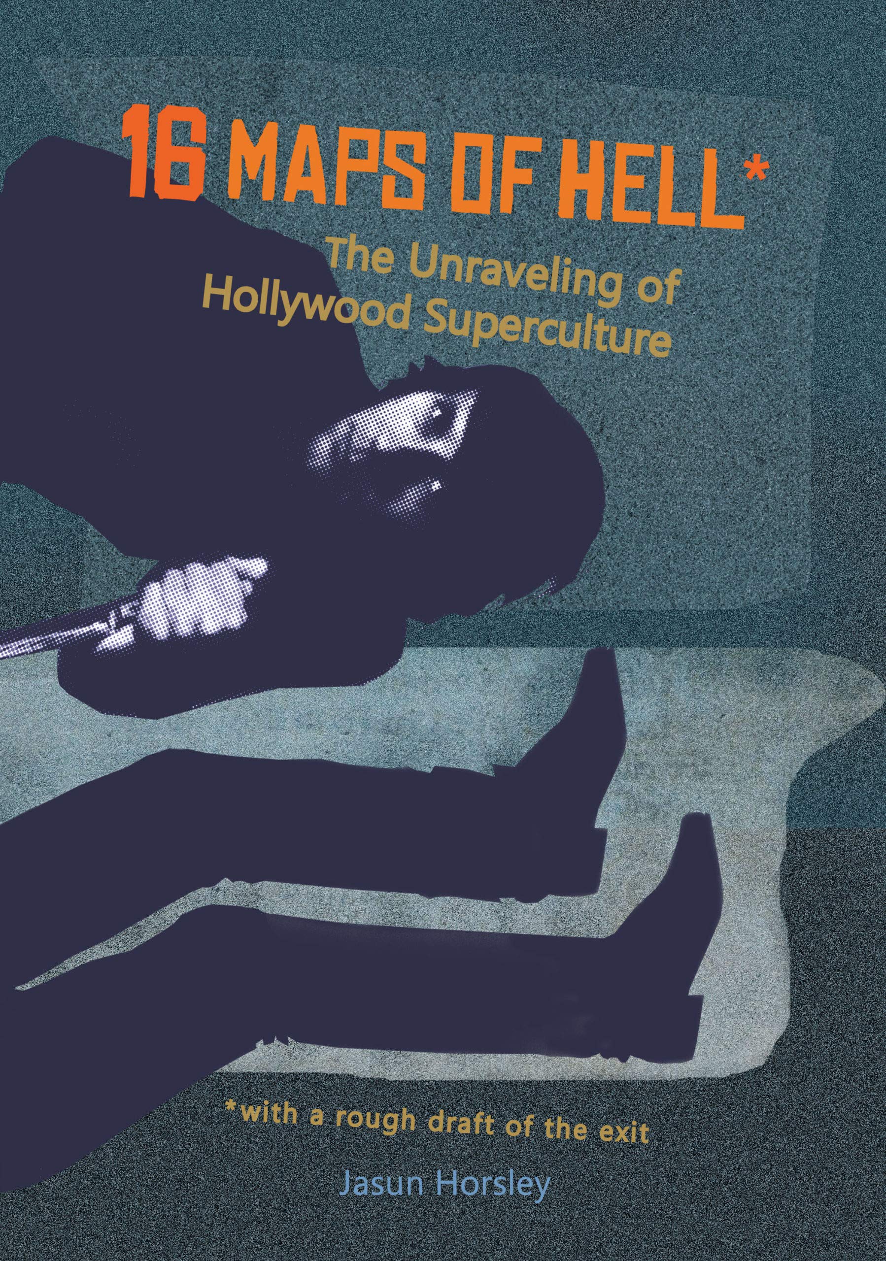 16 Maps of Hell*: The Unraveling of Hollywood Superculture (*with a Rough Draft of the Exit)
