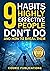 9 Habits Highly Effective People Don't Do and How to Break Them