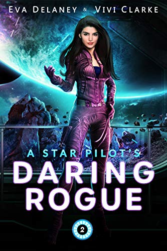 A Star Pilot's Daring Rogue (Star Pilot, #2)