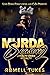 Murda Season 2: Loyalty Ove...