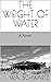 The Weight of Water