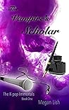 The Vampire's Scholar by Megan Lish The Vampire's Scholar by Megan Lish