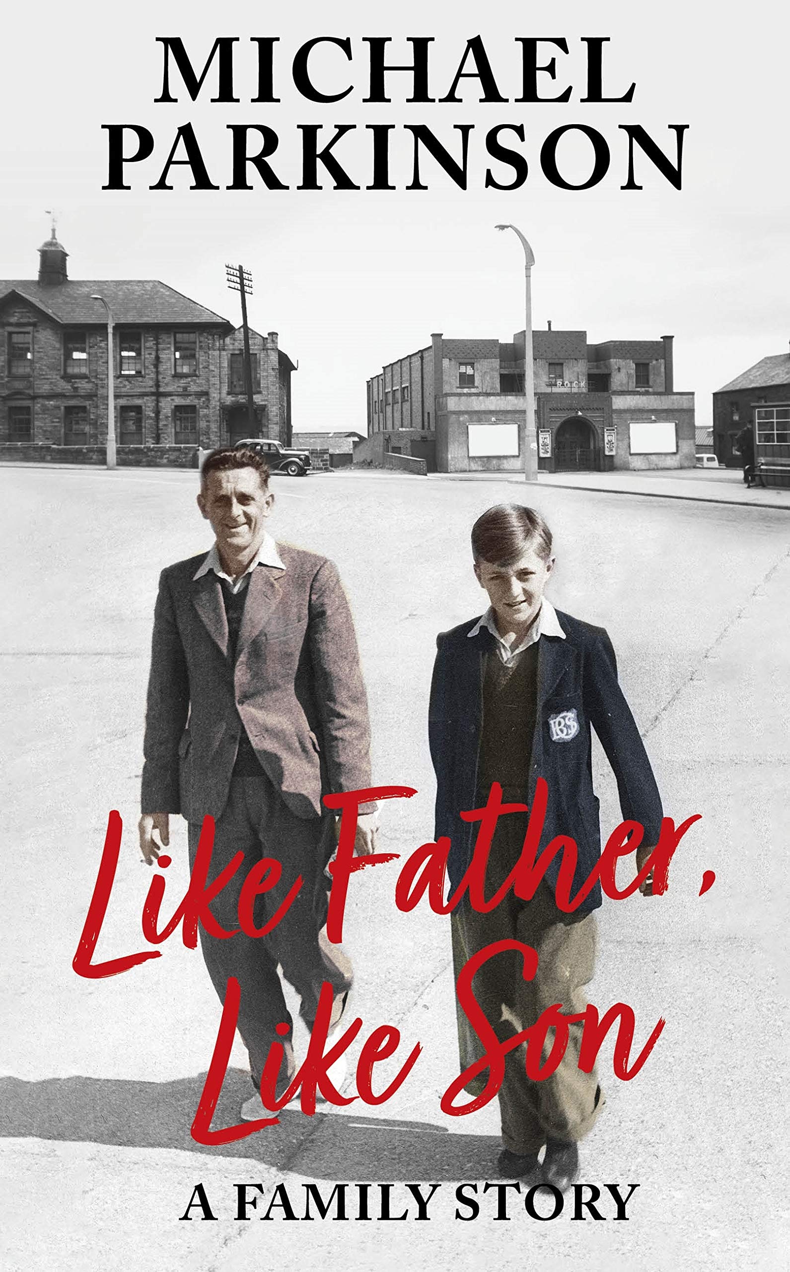Like Father, Like Son: A family story (Kindle Edition)