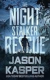 The Night Stalker Rescue by Jason Kasper