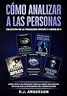 Cómo analizar a las Personas: Colección de la Psicología Oscura 5 libros en 1 – Cómo leer a las personas como un libro e influenciar en ellas con la Persuasión, PNL y Manipulación (Spanish Edition)