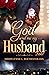 God, Send Me My Husband, Too! (Christian Singles Romance Book 2)