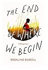 The End of Where We Begin