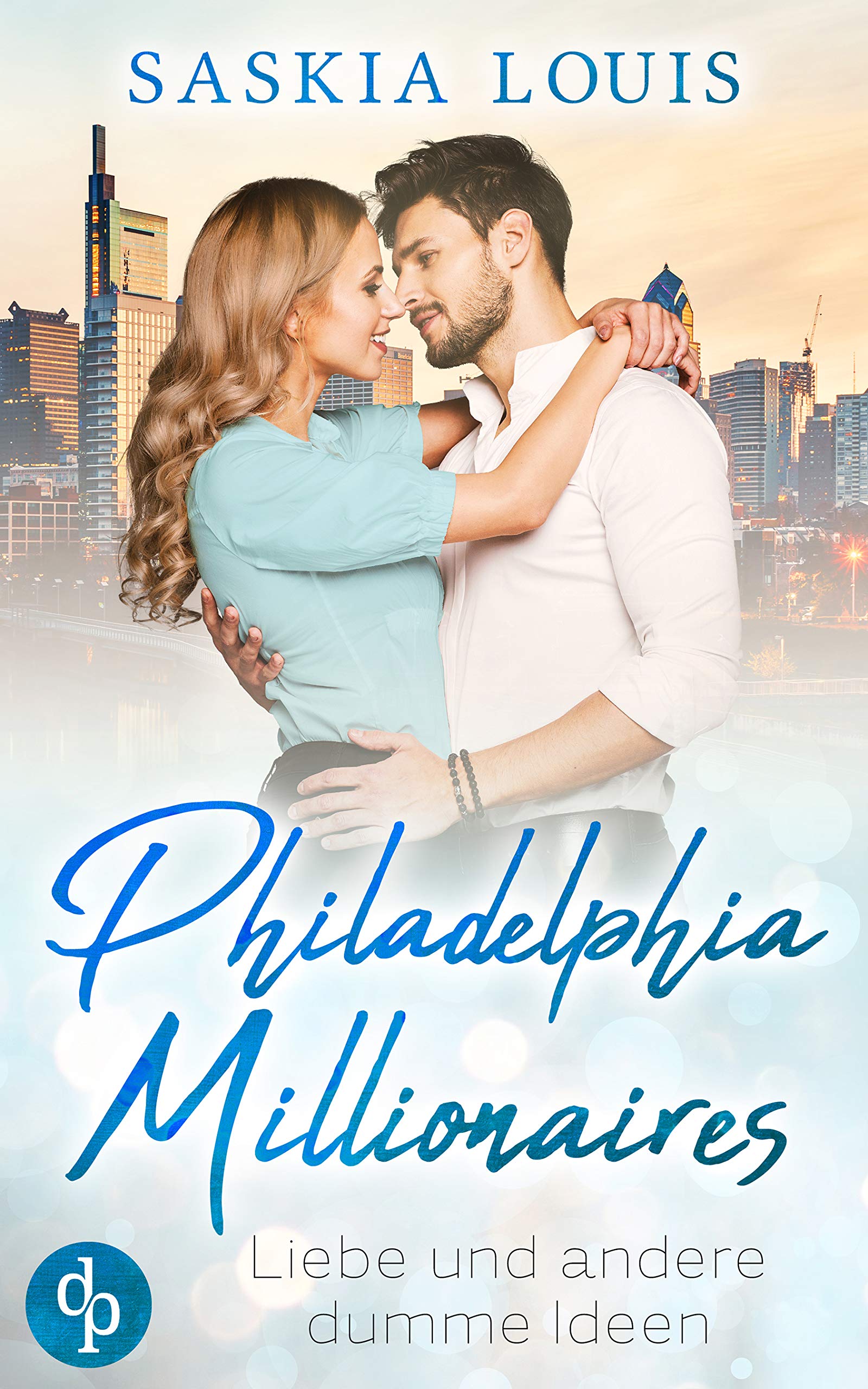 Liebe und andere dumme Ideen (Philadelphia Millionaires #2)