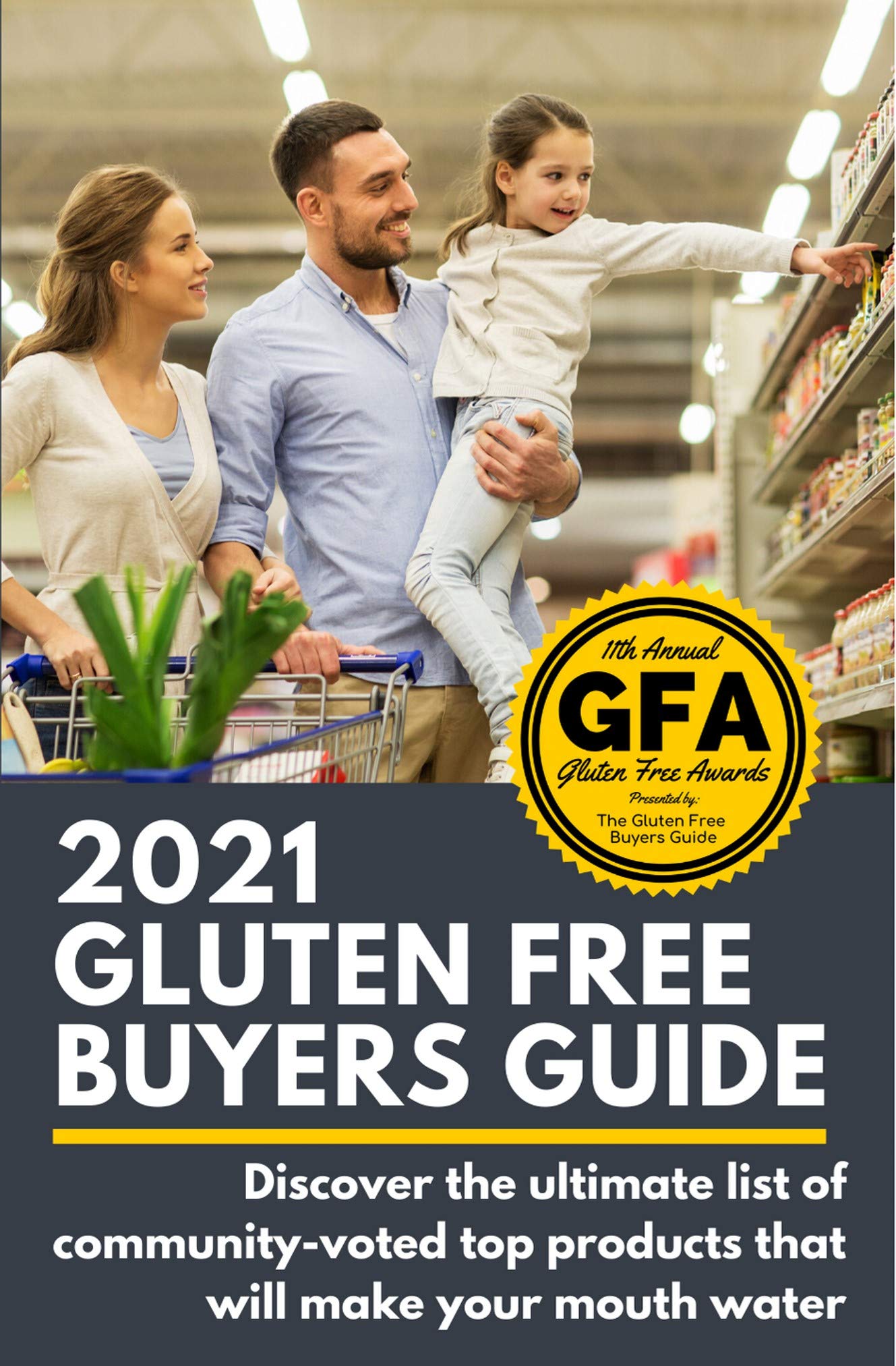 2021 Gluten Free Buyers Guide : Stop asking "which foods are gluten free?" This gluten free grocery shopping guide connects you to only the best so you can be gluten free for good. (Kindle Edition)