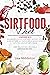 SIRTFOOD DIET by Lisa Middleton