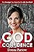 God Confidence: The Courage You Need for the Life You Want (Short Devotionals for Women)
