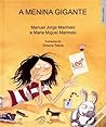A menina gigante by Manuel Jorge Marmelo
