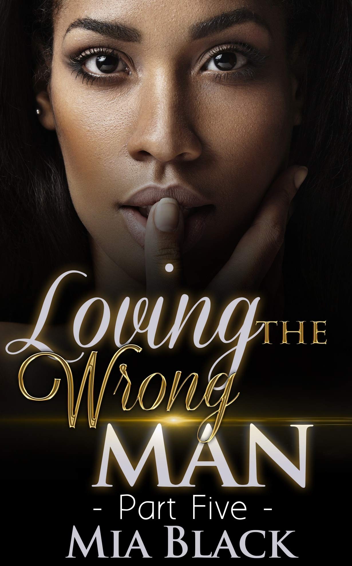 Loving The Wrong Man 5 (Kindle Edition)
