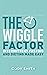 The Wiggle Factor: Intermittent Fasting and Dieting Made Easy
