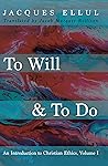 To Will & To Do: ...