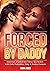 FORCED BY DADDY : Extremely...