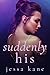 Suddenly His